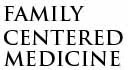 Family Centered Medicine